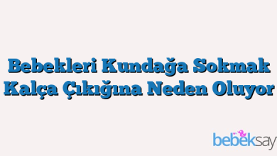 Bebekleri Kundağa Sokmak Kalça Çıkığına Neden Oluyor