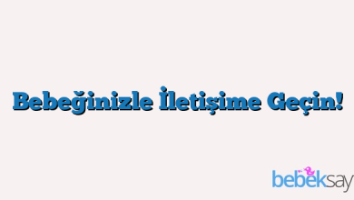 Bebeğinizle İletişime Geçin!