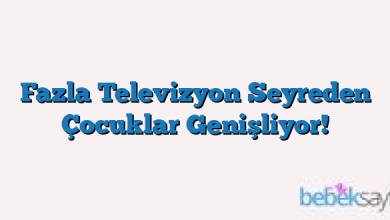 Fazla Televizyon Seyreden Çocuklar Genişliyor!