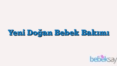 Yeni Doğan Bebek Bakımı