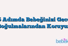 5 Adımda Bebeğinizi Gece Boğulmalarından Koruyun