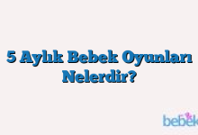 5 Aylık Bebek Oyunları Nelerdir?