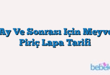 6 Ay Ve Sonrası Için Meyveli Piriç Lapa Tarifi