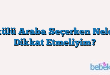 Akülü Araba Seçerken Nelere Dikkat Etmeliyim?