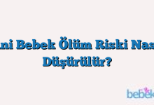 Ani Bebek Ölüm Riski Nasıl Düşürülür?
