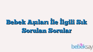 Bebek Aşıları İle İlgili Sık Sorulan Sorular