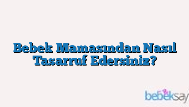 Bebek Mamasından Nasıl Tasarruf Edersiniz?