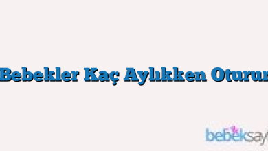 Bebekler Kaç Aylıkken Oturur