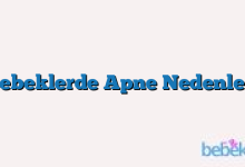 Bebeklerde Apne Nedenleri