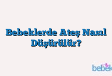 Bebeklerde Ateş Nasıl Düşürülür?