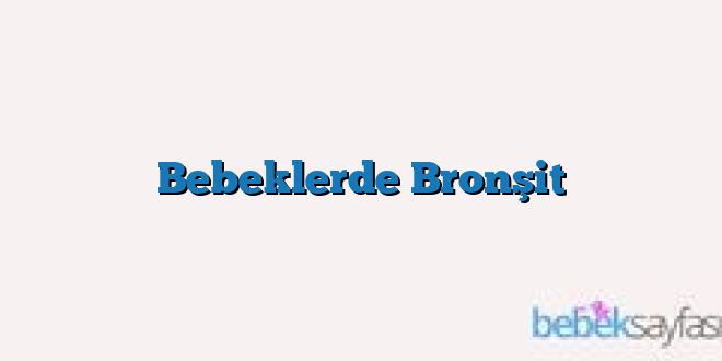 Bebeklerde Bronşit