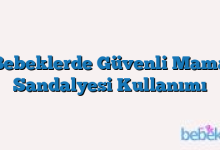 Bebeklerde Güvenli Mama Sandalyesi Kullanımı