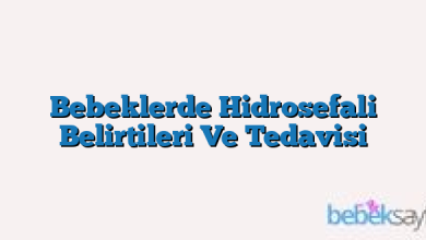 Bebeklerde Hidrosefali Belirtileri Ve Tedavisi