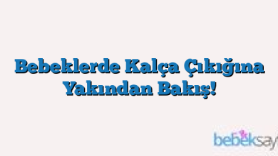 Bebeklerde Kalça Çıkığına Yakından Bakış!