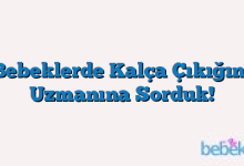 Bebeklerde Kalça Çıkığını Uzmanına Sorduk!