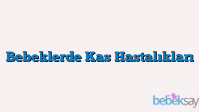 Bebeklerde Kas Hastalıkları