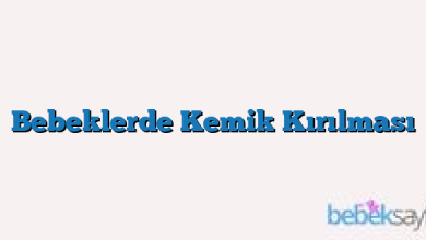 Bebeklerde Kemik Kırılması