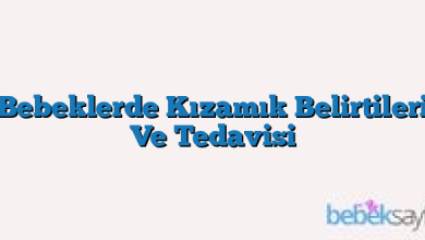 Bebeklerde Kızamık Belirtileri Ve Tedavisi