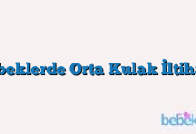 Bebeklerde Orta Kulak İltihabı