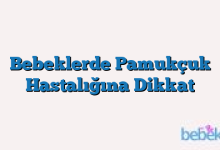 Bebeklerde Pamukçuk Hastalığına Dikkat