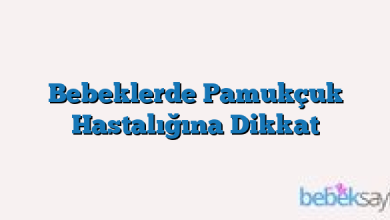Bebeklerde Pamukçuk Hastalığına Dikkat