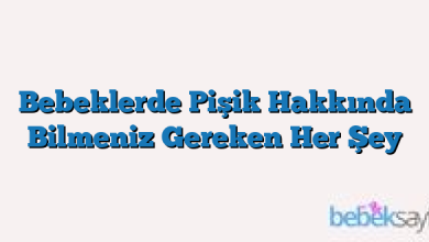 Bebeklerde Pişik Hakkında Bilmeniz Gereken Her Şey