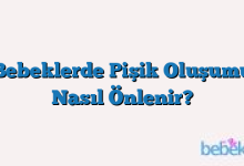 Bebeklerde Pişik Oluşumu Nasıl Önlenir?