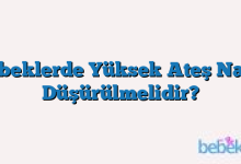 Bebeklerde Yüksek Ateş Nasıl Düşürülmelidir?