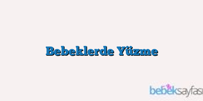 Bebeklerde Yüzme
