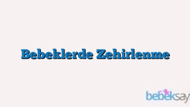 Bebeklerde Zehirlenme