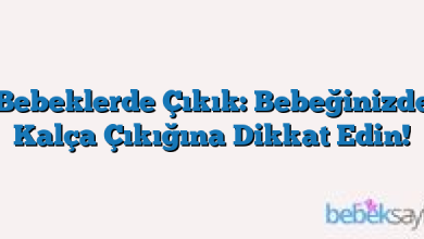 Bebeklerde Çıkık: Bebeğinizde Kalça Çıkığına Dikkat Edin!