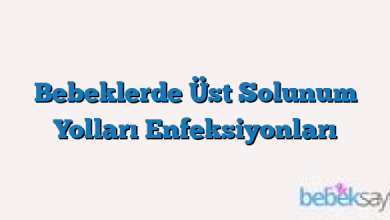 Bebeklerde Üst Solunum Yolları Enfeksiyonları