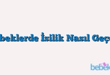 Bebeklerde İsilik Nasıl Geçer?