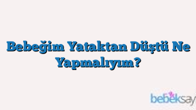 Bebeğim Yataktan Düştü Ne Yapmalıyım?