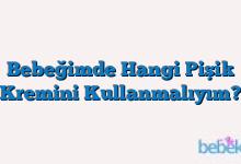 Bebeğimde Hangi Pişik Kremini Kullanmalıyım?