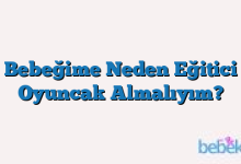 Bebeğime Neden Eğitici Oyuncak Almalıyım?