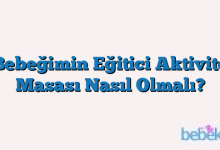 Bebeğimin Eğitici Aktivite Masası Nasıl Olmalı?
