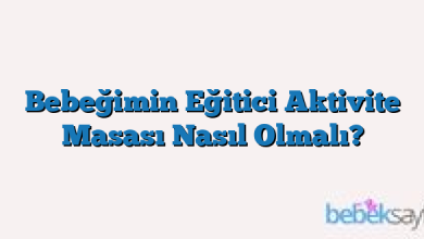 Bebeğimin Eğitici Aktivite Masası Nasıl Olmalı?