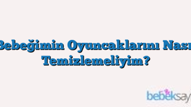 Bebeğimin Oyuncaklarını Nasıl Temizlemeliyim?