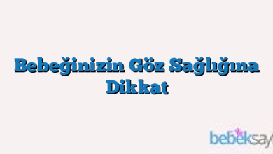 Bebeğinizin Göz Sağlığına Dikkat