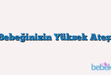 Bebeğinizin Yüksek Ateşi
