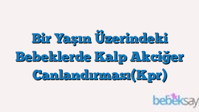 Bir Yaşın Üzerindeki Bebeklerde Kalp Akciğer Canlandırması(Kpr)
