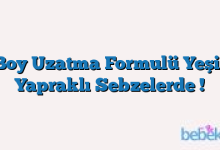 Boy Uzatma Formulü Yeşil Yapraklı Sebzelerde !
