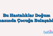 Bu Hastalıklar Doğum Esnasında Çocuğa Bulaşabilir!