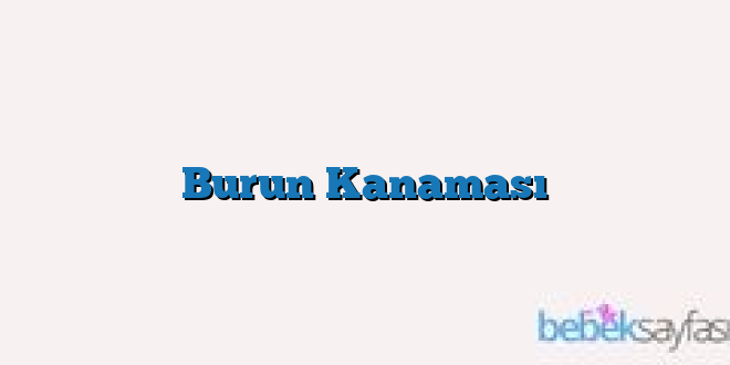 Burun Kanaması