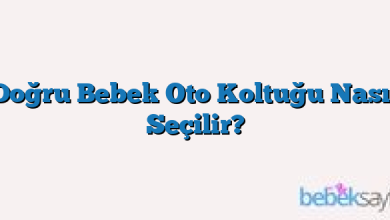 Doğru Bebek Oto Koltuğu Nasıl Seçilir?