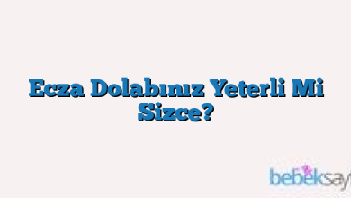Ecza Dolabınız Yeterli Mi Sizce?
