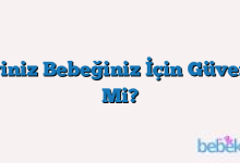 Eviniz Bebeğiniz İçin Güvenli Mi?