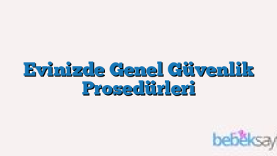 Evinizde Genel Güvenlik Prosedürleri