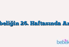 Gebeliğin 26. Haftasında Anne